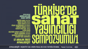 Türkiye’de Sanat Yayıncılığı Sempozyumu