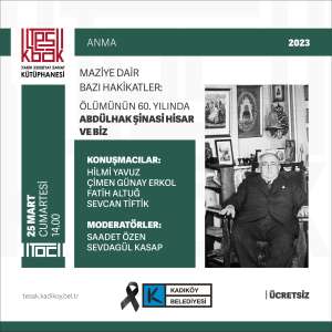 Ölümünün 60. Yılında Abdülhak Şinasi Hisar ve Biz Sempozyumu 