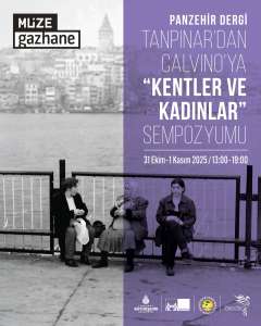 Tanpınar'dan Calvino'ya "Kentler ve Kadınlar" Sempozyumu